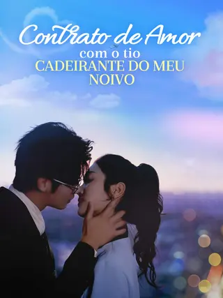 Contrato de amor com o tio cadeirante do meu noivo