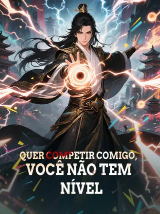 Quer competir comigo, você não tem nível