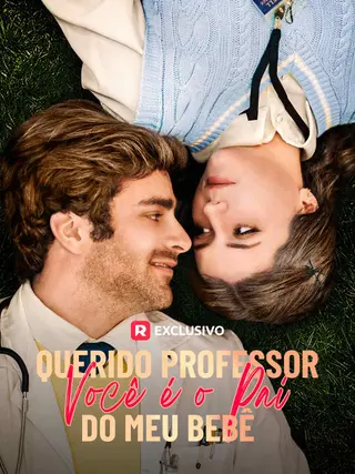 Querido Professor, Você é o Pai do meu Bebê