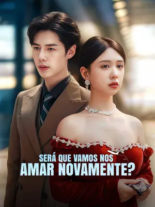 Será Que Vamos Nos Amar Novamente