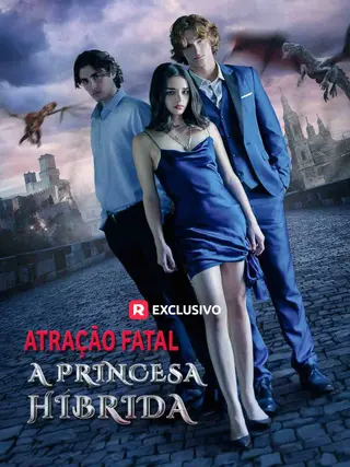 Atração Fatal A Princesa Híbrida