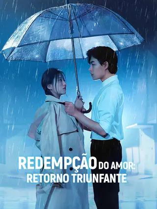 Redempção do Amor Retorno Triunfante