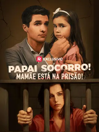 Papai, Socorro Mamãe Está na Prisão