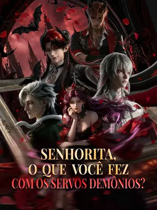 Senhorita, o que você fez com os Servos Demônios