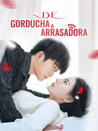 De Gorducha a Arrasadora