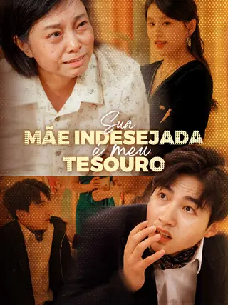 Sua mãe indesejada é meu tesouro
