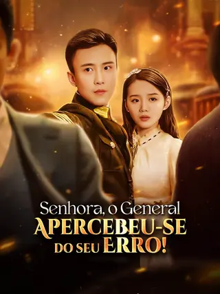 Senhora, o General Apercebeu-se do seu Erro
