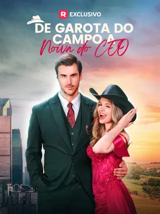 De Garota do Campo a Noiva do CEO