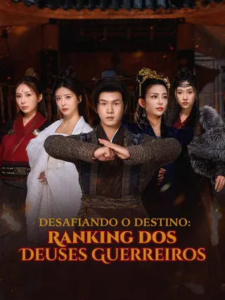 Desafiando o Destino Ranking dos Deuses Guerreiros