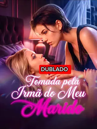 Tomada Pela Irma Do Meu Marido