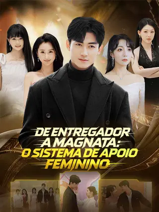 De Entregador a Magnata O Sistema de Apoio Feminino