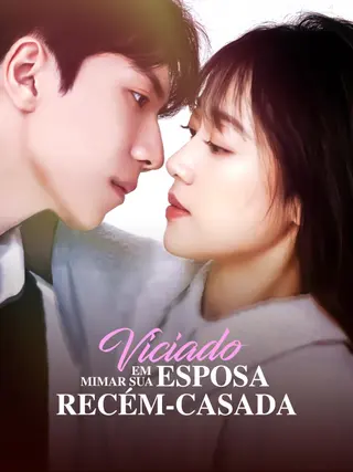 Viciado em Mimar Sua Esposa Recém-casada
