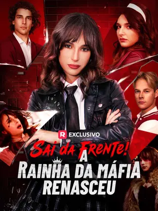 Sai da Frente A Rainha da Máfia Renasceu