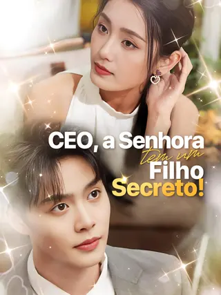CEO, a Senhora tem um Filho Secreto