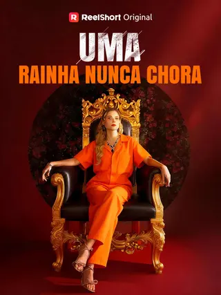 Uma Rainha Nunca Chora