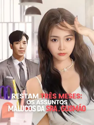 Restam Três Meses Os Assuntos Malucos da Sra. Gusmão
